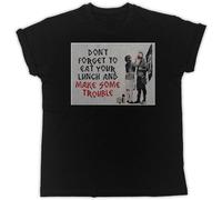 RAOAR Bansky Don't Forget To Eat Your Lunch And Make Some Trouble Slogan T-Shirt Mens Black Tees Unisex Shirt XL