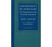 Raoul Berger Government by Judiciary (Tascabile)