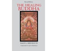 Raoul Birnbaum The Healing Buddha (Tascabile)
