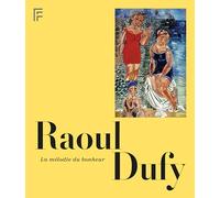 Raoul Dufy, la mélodie du bonheur