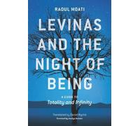 Raoul Moati Levinas and the Night of Being (Tascabile)
