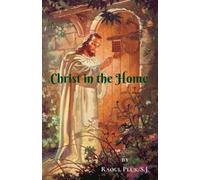 Raoul Plus S J Christ in the Home (Tascabile)