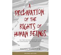 Raoul Vaneigem A Declaration of the Rights of Human Beings (Tascabile)