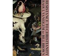Raoul Vaneigem Resistance to Christianity: A Chronological Encyclop (Tascabile)