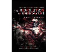 Raoul Vaneigem The Revolution of Everyday Life (Tascabile)