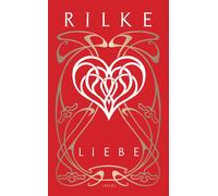 Raoul Walisch R Liebe: Die schönsten Texte des Dichters Rainer Maria (Tascabile)