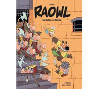 Raowl. La bella e il bruto (Vol. 1)