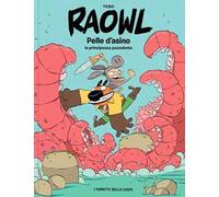 Raowl. Pelle d'Asino la principessa puzzolente