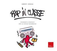 Rap in classe. Strumenti e percorsi per la scuola secondaria