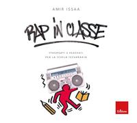 Rap in classe. Strumenti e percorsi per la scuola secondaria