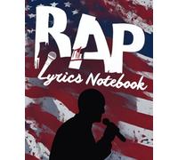 Rap Lyrics Notebook: 120 Pages Lined Journal with Blank Pages | 8 x 10 Notebook for Rappers, MCs, Songwriters & Hip Hop Artists