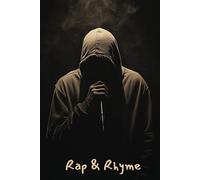 Rap & Rhyme Journal: Rap Flow Notebook for Rhymes and Lines. Hip-Hop Ideas Notebook for Lyrics, Hooks, Verses and Brainstorming.