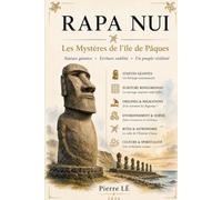 RAPA NUI 2026 Les Mystères de l'île de Pâques