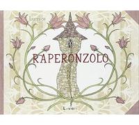 Raperonzolo. Ediz. illustrata