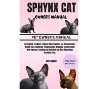 Raph Francis Sphynx Cat Owner's Manual (Tascabile)