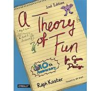 A Theory of Fun for Game Design by Koster, Raph
