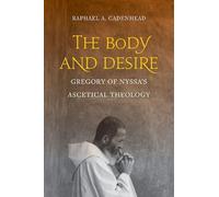 Raphael A. Cadenhead The Body and Desire (Copertina rigida)