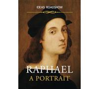 Raphael: A Portrait