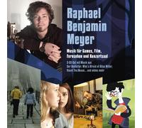 Raphael Benjamin Meyer Music For Games, Film, Televison & Concert Hall (CD)