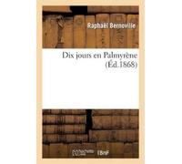 Raphaël Bernoville Dix jours en Palmyrène (Tascabile) Histoire