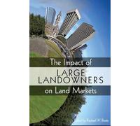 Raphael Bostic The Impact of Large Landowners on Land Markets (Tascabile)