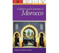Raphael Chijioke Njoku Culture and Customs of Morocco (Copertina rigida)