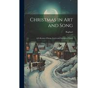 Raphael Christmas in Art and Song (Tascabile)