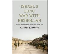 Raphael D. Marcus Israel's Long War with Hezbollah (Tascabile)