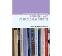 Raphael Dalleo Bourdieu and Postcolonial Studies (Copertina rigida)
