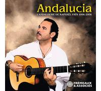 Raphaël Fays Andalucia: L'andalousie De Raphaël Fays 1996-2006 (CD) Album