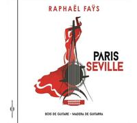 Raphaël Faÿs Paris-Séville (Bois De Guitare-madera De Guitarra) (CD) Album