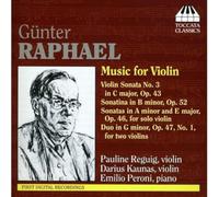 Raphael, G. - Musica Per Violino Sonata Per Violino N.3 Op.43 Sonatina Op.52, Sonate Per Viol