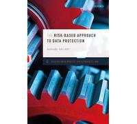 Raphaël Gellert The Risk-Based Approach to Data Protection (Copertina rigida)