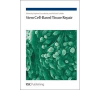 Raphael Gorodetsky Stem Cell-Based Tissue Repair (Copertina rigida)