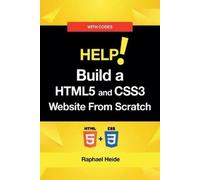 Build a HTML5 and CSS3 Website From Scratch