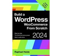 Raphael Heide Build a WordPress WooCommerce From Scratch (Tascabile) Wordpress