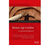 Raphael Hermann Marion Uckelmann Rachel J. Crellin Q Bronze Age Comb (Tascabile)