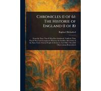 Raphael Holinshed Chronicles (1 of 6) (Tascabile)