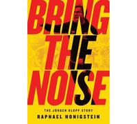 Raphael Honigstein Bring the Noise (Tascabile)