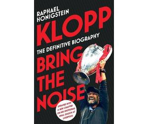 Raphael Honigstein Klopp: Bring the Noise (Tascabile)
