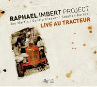 Imbert, Raphael Project – Live Au Tracteur