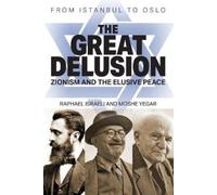 Raphael Israeli Moshe Yegar The Great Delusion (Tascabile)