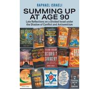 Raphael Israeli Summing Up at Age 90 (Tascabile)