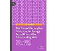 Raphael J. Heff The Rise of Restorative Justice in the Energy (Copertina rigida)