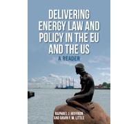 Raphael J. Heffr Delivering Energy Law and Policy in the EU and the (Tascabile)