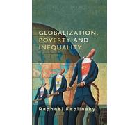 Raphael Kaplinsky Globalization, Poverty and Inequality (Copertina rigida)