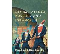 Raphael Kaplinsky Globalization, Poverty and Inequality (Tascabile)