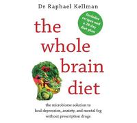 Raphael Kellman The Whole Brain Diet (Tascabile)