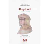 Raphael. La rosa rossa di Urbino