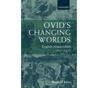 Raphael Lyne Ovid's Changing Worlds (Copertina rigida)